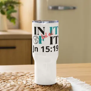 Jn 15:19 White Travel mug with a handle